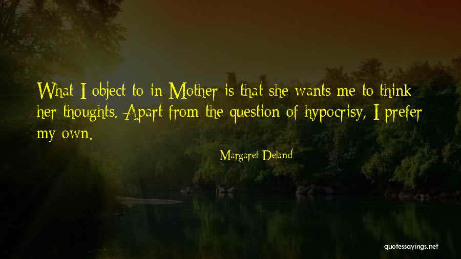 Miryana Pahmier Quotes By Margaret Deland Miryana Pahmier Quotes By Margaret Deland