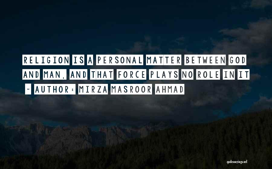Mirza Masroor Ahmad Quotes 240434