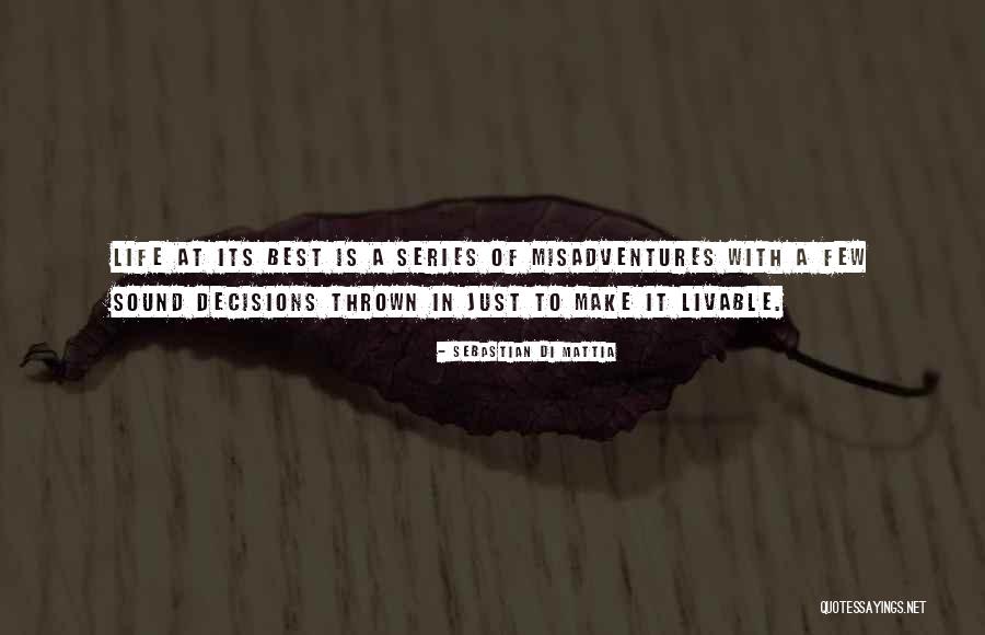 Misadventures Series Quotes By Sebastian Di Mattia Misadventures Series Quotes By Sebastian Di Mattia