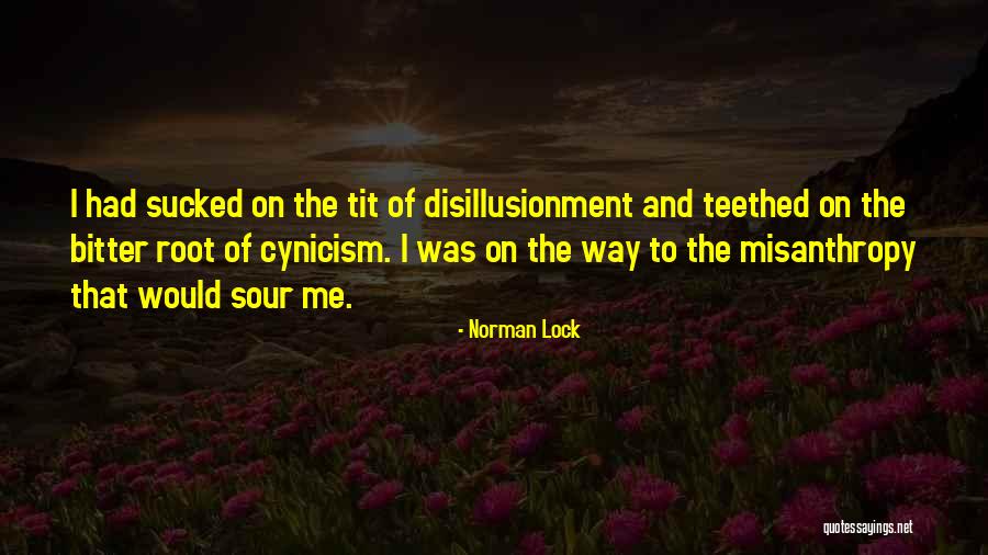 Misanthropy Quotes By Norman Lock Misanthropy Quotes By Norman Lock