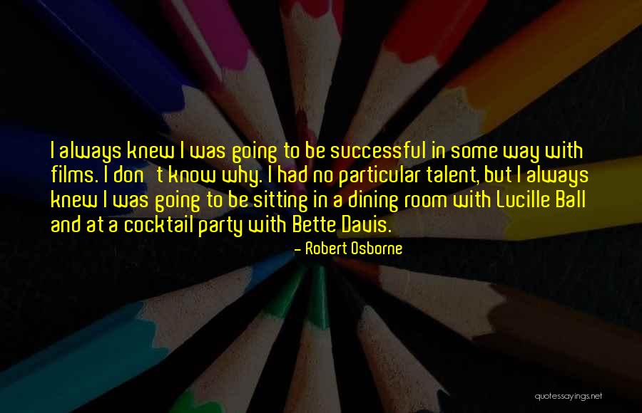 Misattributed Kenneth Williams Quotes By Robert Osborne Misattributed Kenneth Williams Quotes By Robert Osborne