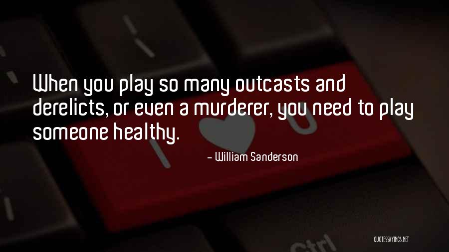 Misattributed Kenneth Williams Quotes By William Sanderson Misattributed Kenneth Williams Quotes By William Sanderson