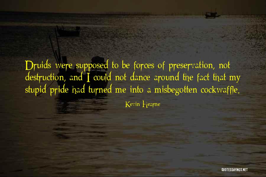 Misbegotten Quotes By Kevin Hearne Misbegotten Quotes By Kevin Hearne