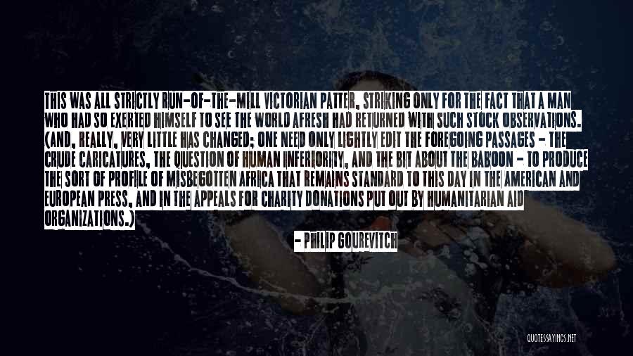Misbegotten Quotes By Philip Gourevitch Misbegotten Quotes By Philip Gourevitch