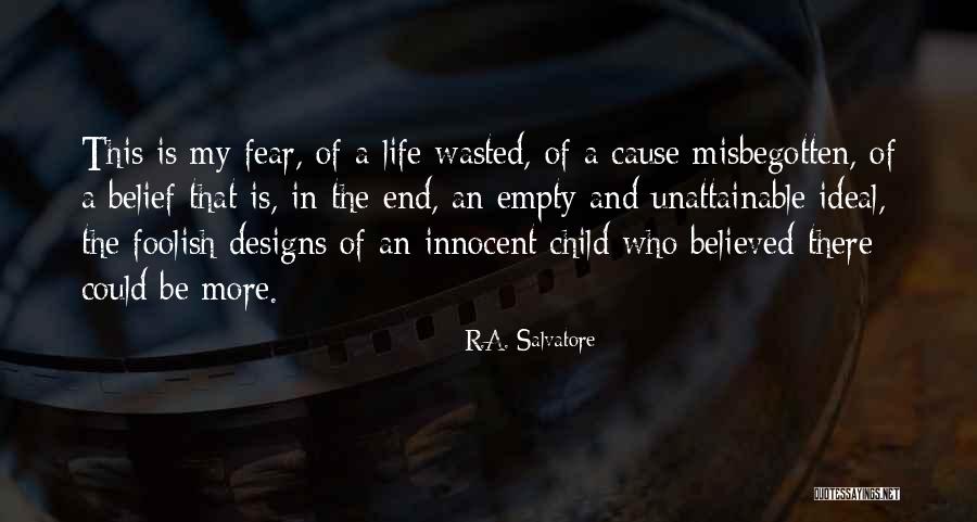 Misbegotten Quotes By R.A. Salvatore Misbegotten Quotes By R.A. Salvatore