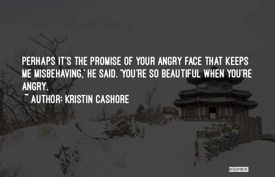 Misbehaving Quotes By Kristin Cashore