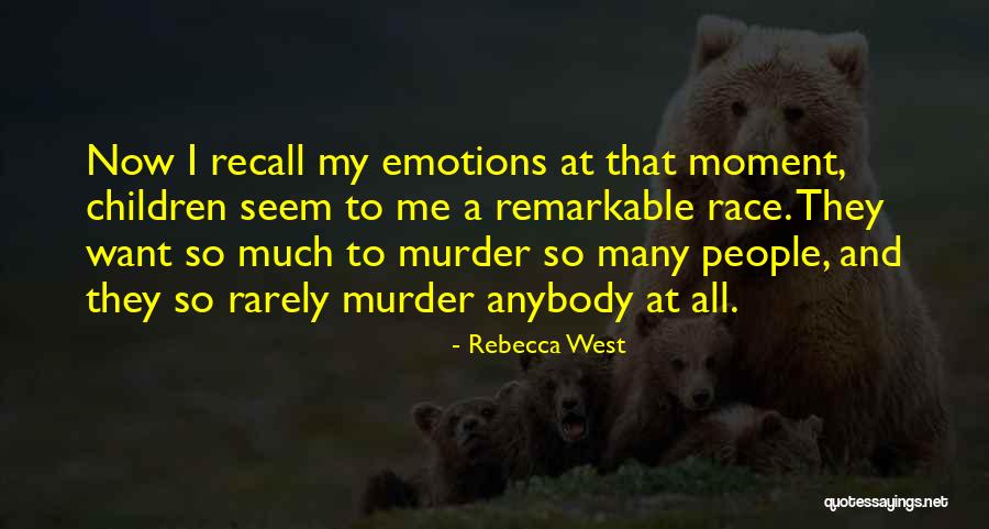 Miscalculated Gestational Age Quotes By Rebecca West Miscalculated Gestational Age Quotes By Rebecca West