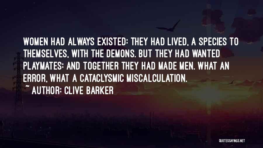 Miscalculation Quotes By Clive Barker