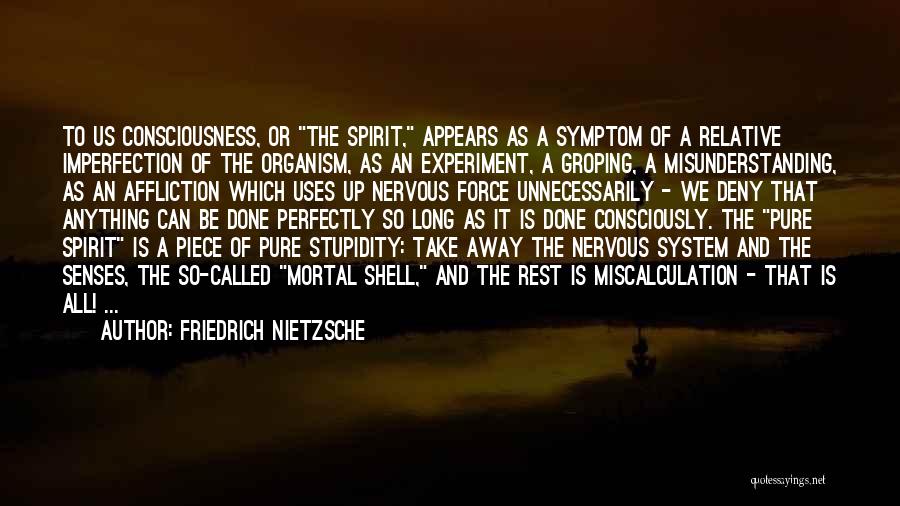 Miscalculation Quotes By Friedrich Nietzsche