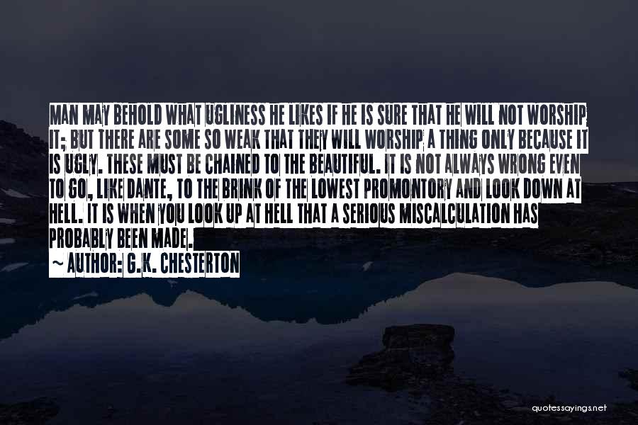 Miscalculation Quotes By G.K. Chesterton