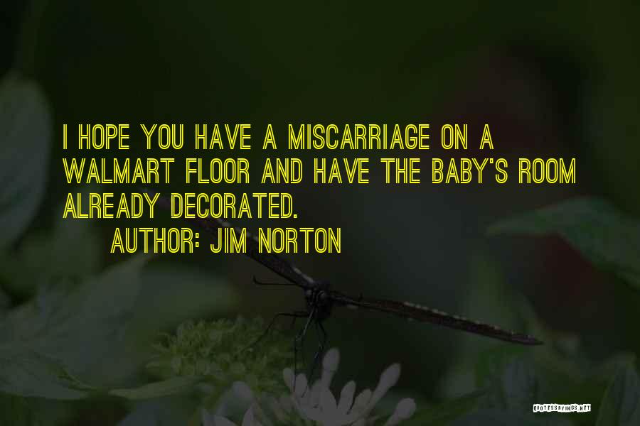 Miscarriage A Baby Quotes By Jim Norton