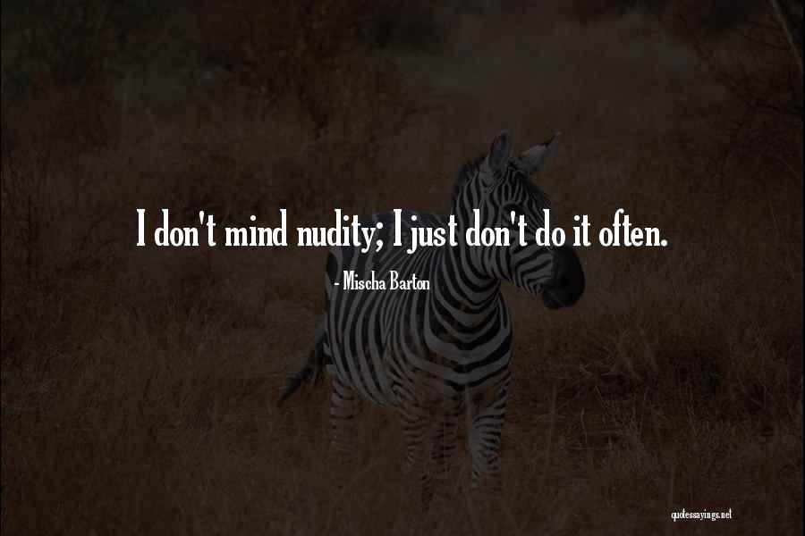Mischa Barton Quotes 115506