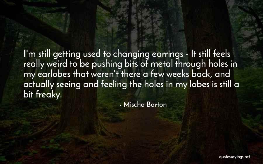 Mischa Barton Quotes 1164354