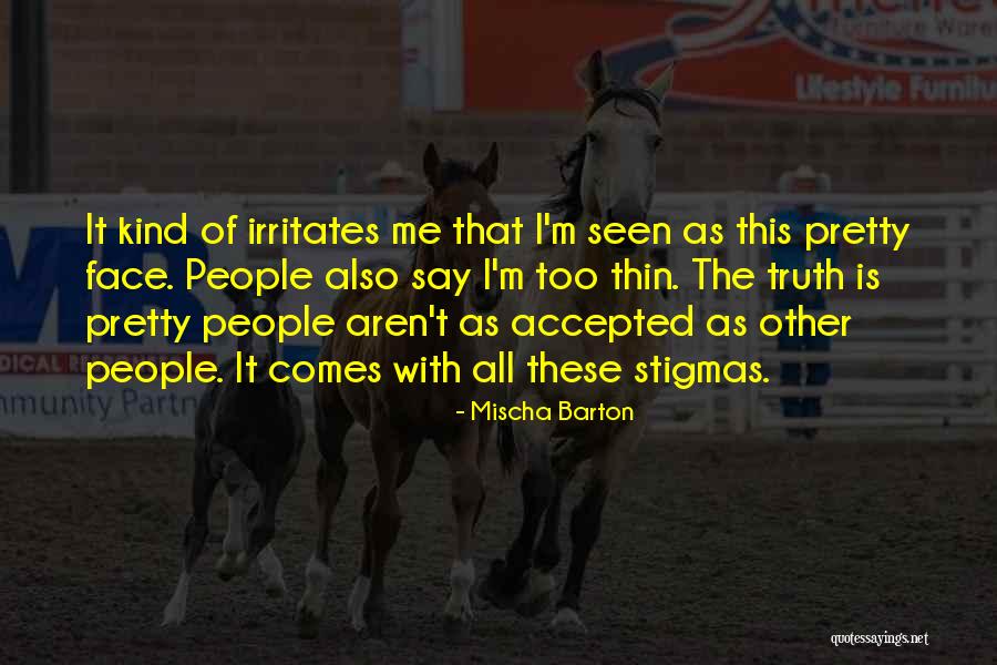 Mischa Barton Quotes 1926655