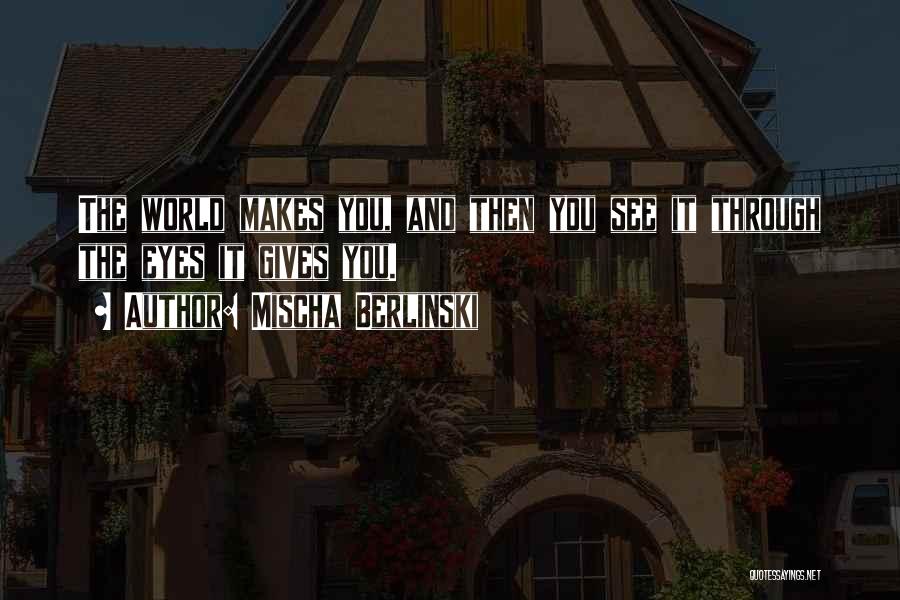 Mischa Berlinski Quotes 390777