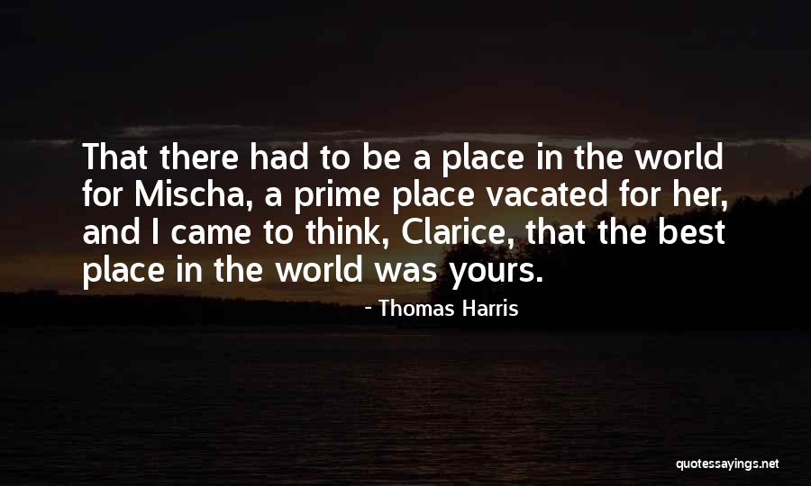 Mischa Quotes By Thomas Harris Mischa Quotes By Thomas Harris