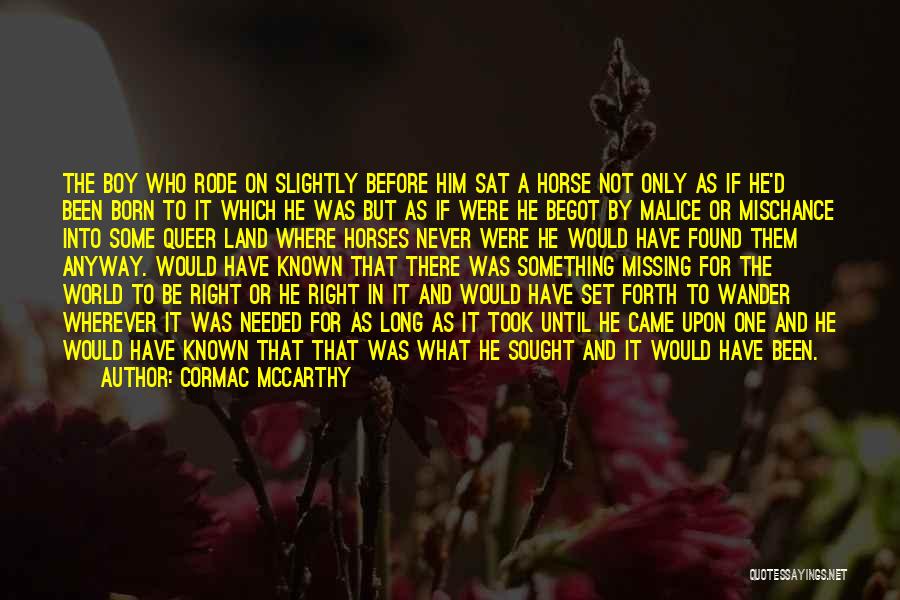 Mischance Quotes By Cormac McCarthy