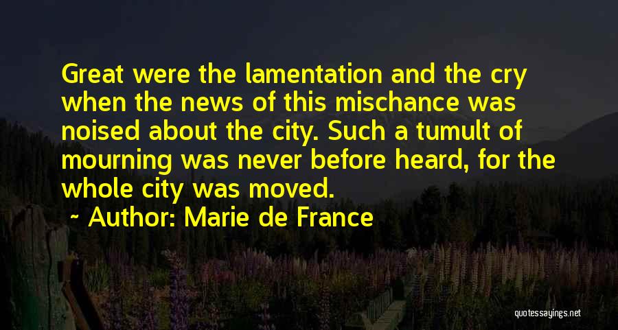 Mischance Quotes By Marie De France