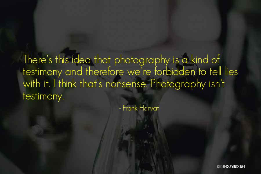 Mischaracterization Of Evidence Quotes By Frank Horvat Mischaracterization Of Evidence Quotes By Frank Horvat