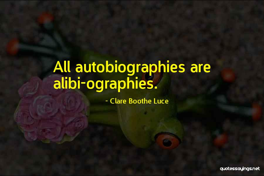 Mischia Bene Quotes By Clare Boothe Luce