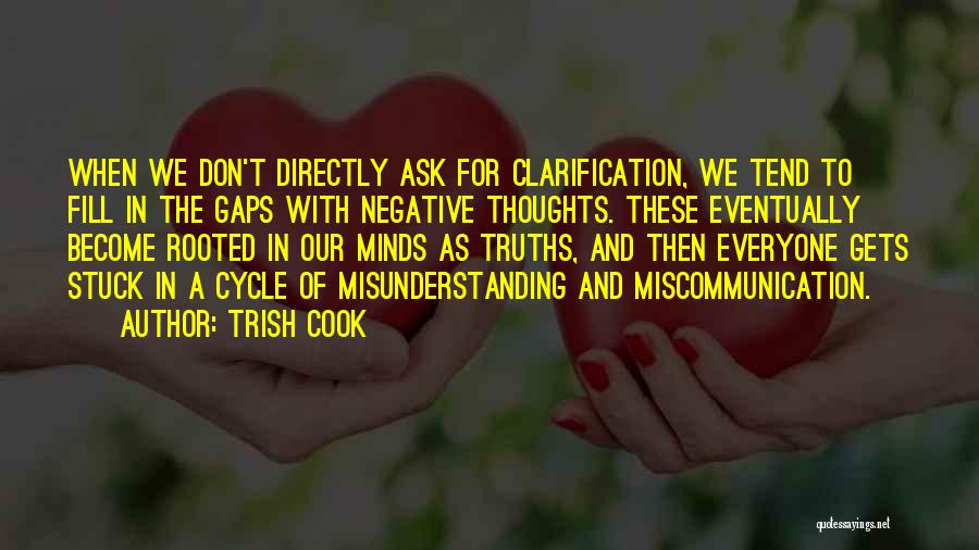 Miscommunication Quotes By Trish Cook