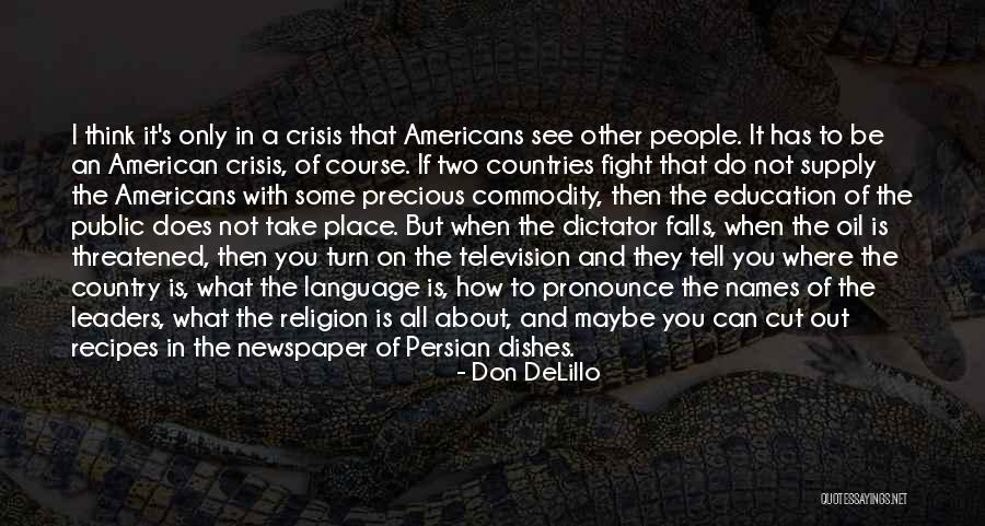 Misconceived Notion Quotes By Don DeLillo Misconceived Notion Quotes By Don DeLillo