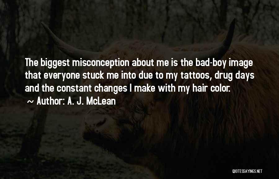 Misconception About Me Quotes By A. J. McLean