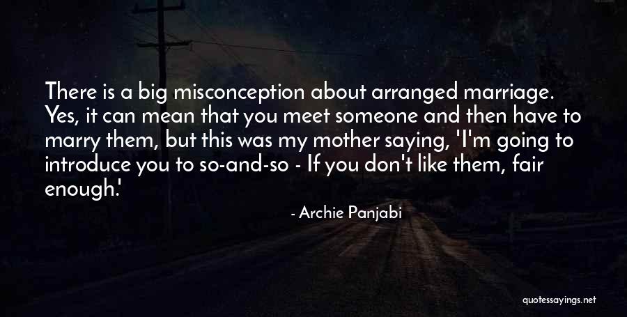 Misconception About Me Quotes By Archie Panjabi