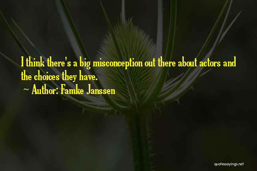 Misconception About Me Quotes By Famke Janssen