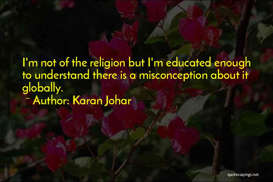 Misconception About Me Quotes By Karan Johar