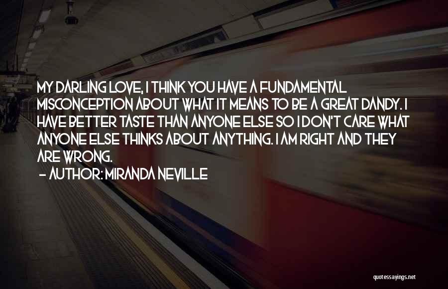 Misconception About Me Quotes By Miranda Neville