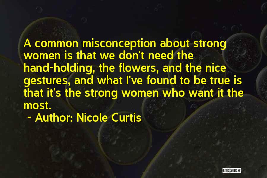Misconception About Me Quotes By Nicole Curtis