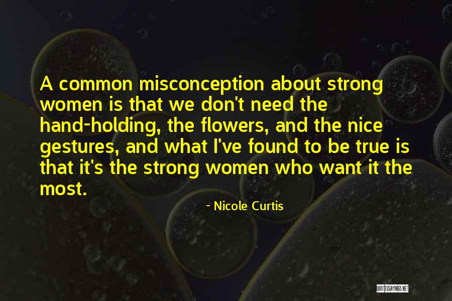 Misconception About Me Quotes By Nicole Curtis