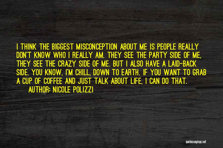 Misconception About Me Quotes By Nicole Polizzi