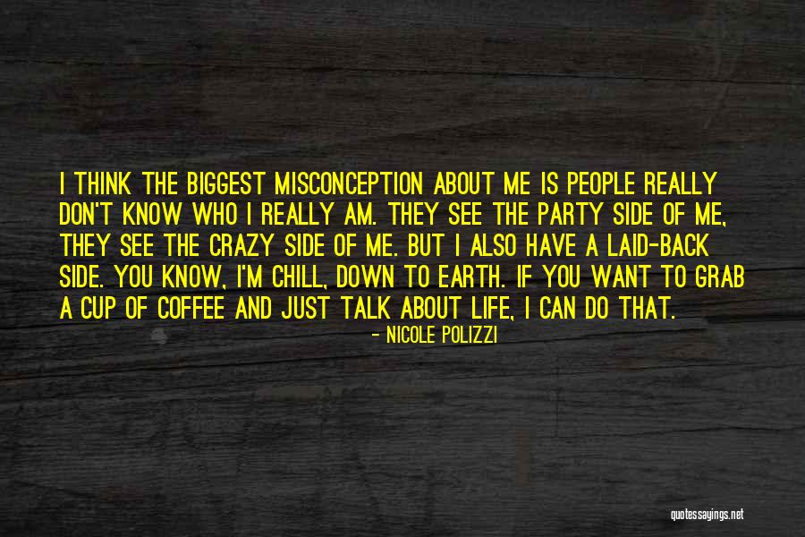 Misconception About Me Quotes By Nicole Polizzi