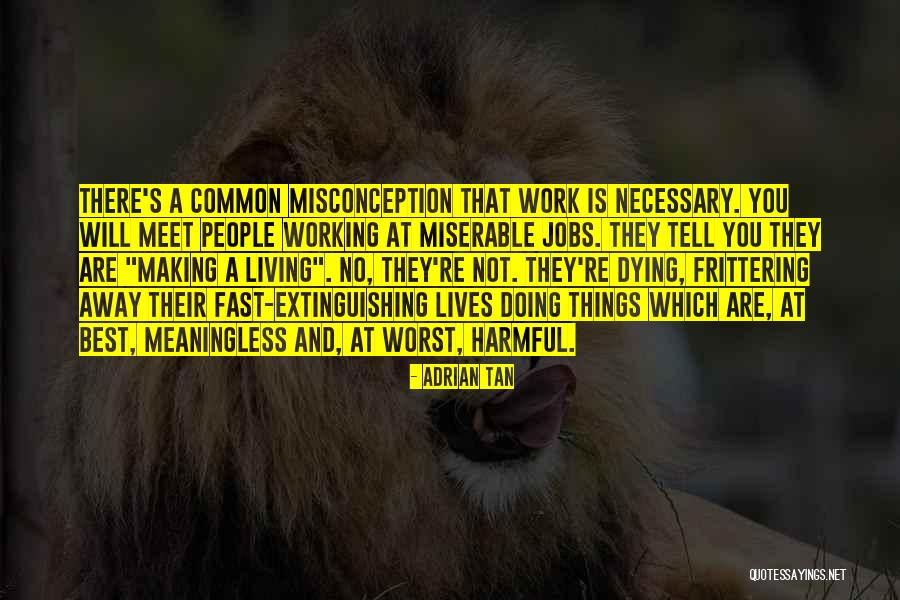 Misconception Quotes By Adrian Tan Misconception Quotes By Adrian Tan