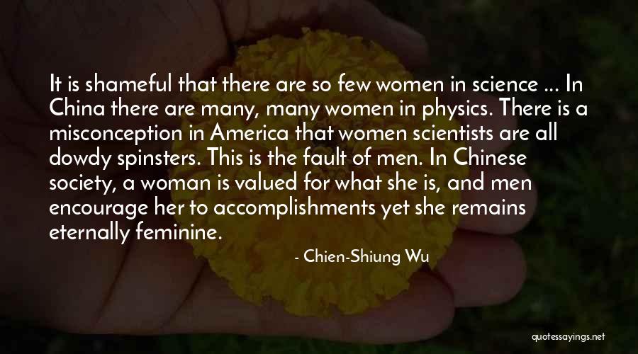 Misconception Quotes By Chien-Shiung Wu Misconception Quotes By Chien-Shiung Wu