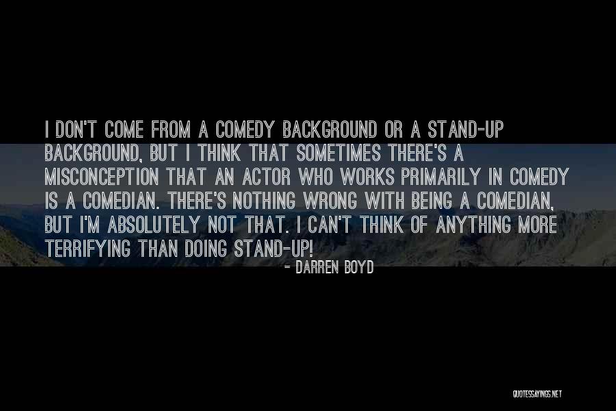Misconception Quotes By Darren Boyd Misconception Quotes By Darren Boyd