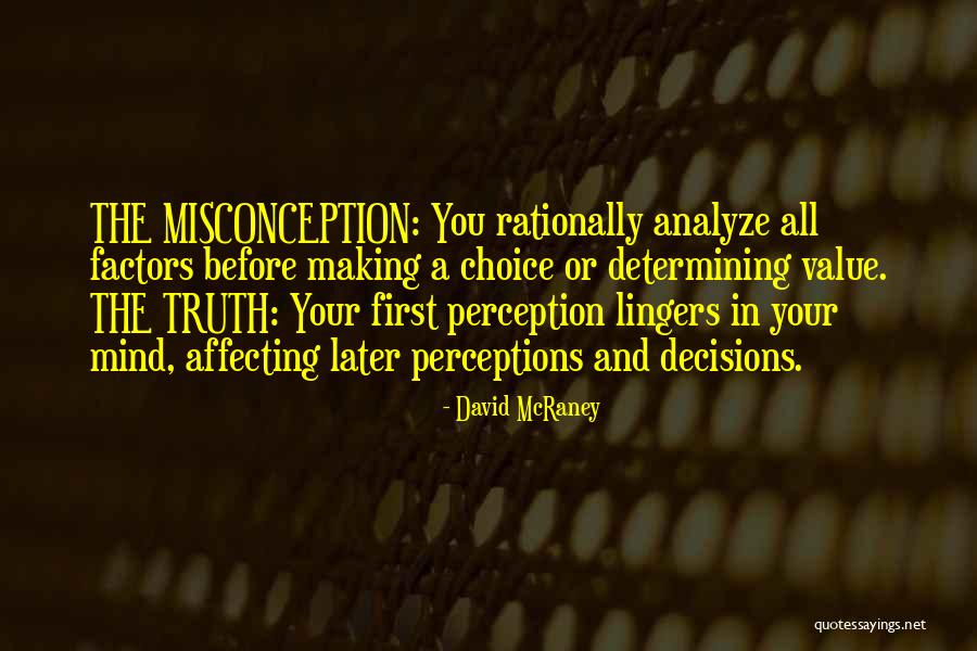 Misconception Quotes By David McRaney Misconception Quotes By David McRaney