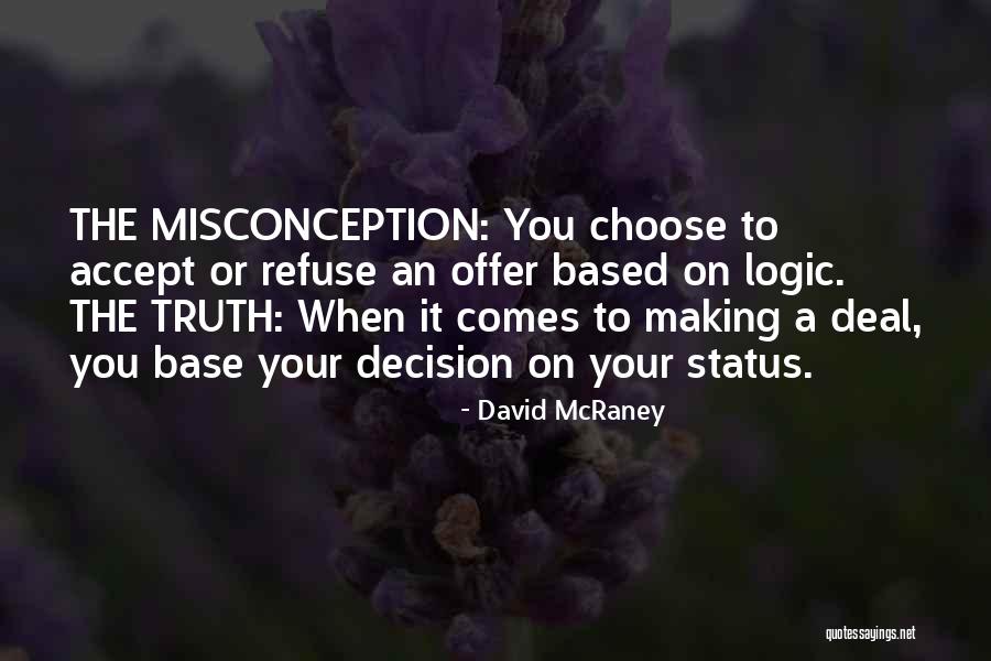 Misconception Quotes By David McRaney Misconception Quotes By David McRaney