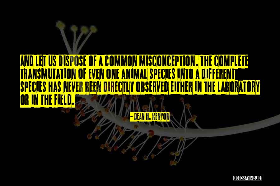Misconception Quotes By Dean H. Kenyon Misconception Quotes By Dean H. Kenyon