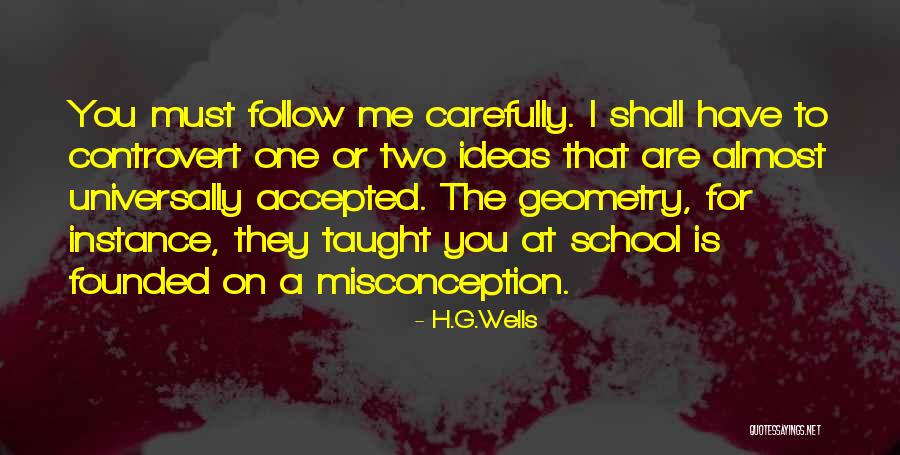 Misconception Quotes By H.G.Wells