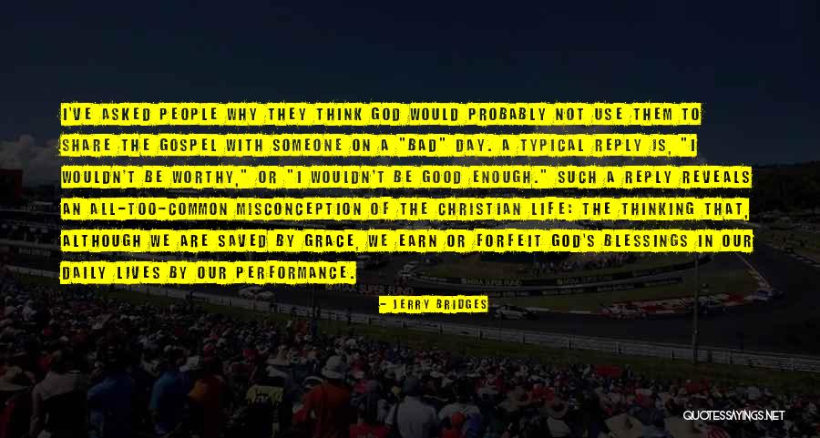 Misconception Quotes By Jerry Bridges Misconception Quotes By Jerry Bridges