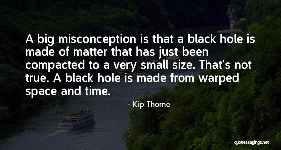 Misconception Quotes By Kip Thorne Misconception Quotes By Kip Thorne