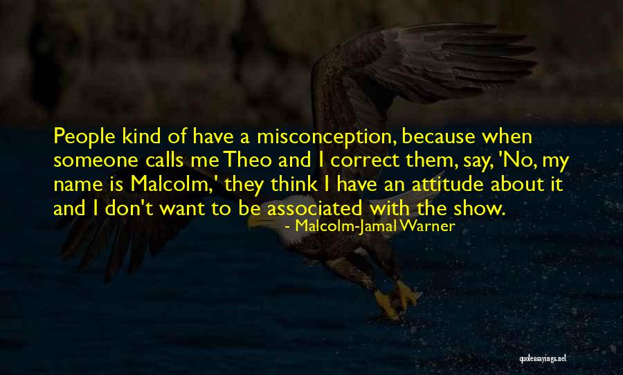 Misconception Quotes By Malcolm-Jamal Warner Misconception Quotes By Malcolm-Jamal Warner