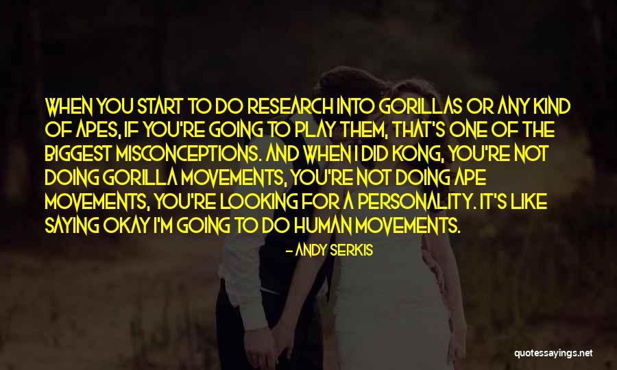 Misconceptions Quotes By Andy Serkis Misconceptions Quotes By Andy Serkis