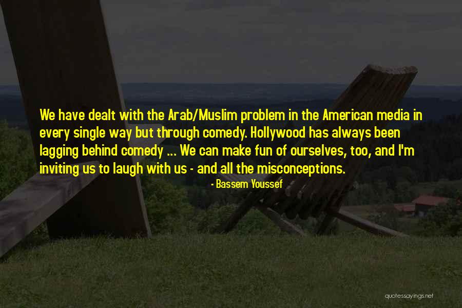 Misconceptions Quotes By Bassem Youssef Misconceptions Quotes By Bassem Youssef