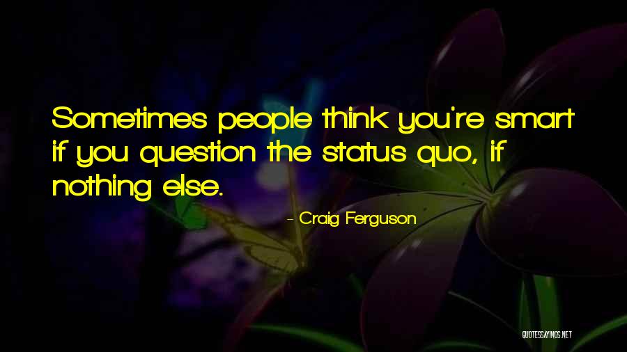 Misconceptions Quotes By Craig Ferguson Misconceptions Quotes By Craig Ferguson