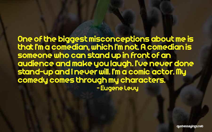 Misconceptions Quotes By Eugene Levy Misconceptions Quotes By Eugene Levy
