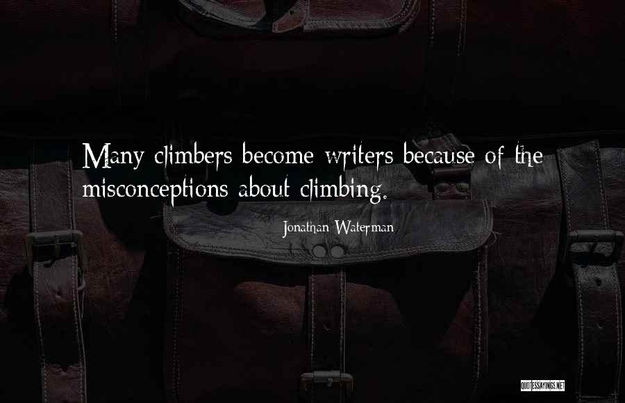 Misconceptions Quotes By Jonathan Waterman Misconceptions Quotes By Jonathan Waterman